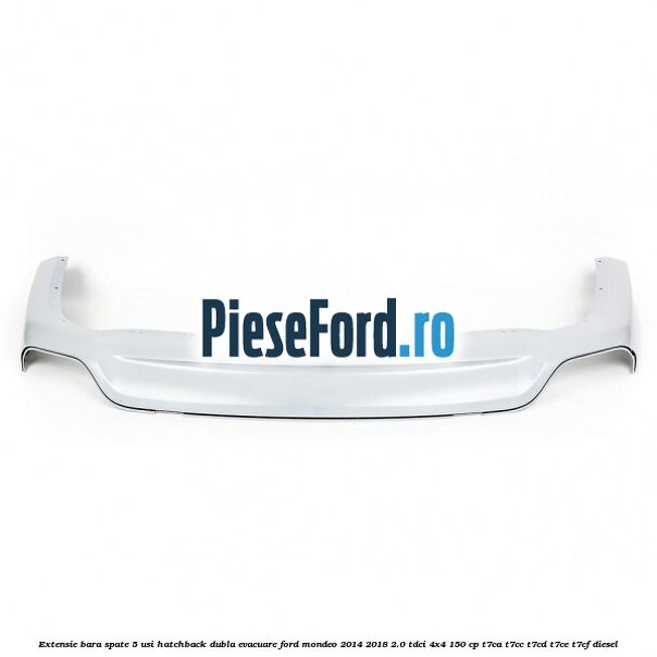 Extensie bara spate 5 usi hatchback dubla evacuare Ford Mondeo 2014-2018 2.0 TDCi 4x4 150 cp T7CA, T7CC, T7CD, T7CE, T7CF diesel