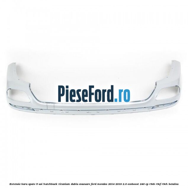 Extensie bara spate 5 usi hatchback Titanium dubla evacuare Ford Mondeo 2014-2018 2.0 EcoBoost 240 cp R9CB, R9CF, R9CH benzina