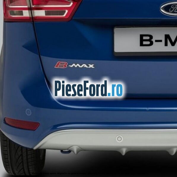 Extensie bara spate argintie cu gaura senzor parcare Ford B-Max 1.4 90 cp SPJD, SPJE benzina