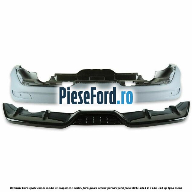 Extensie bara spate combi, model ST esapament centru fara gaura senzor parcare Ford Focus 2011-2014 2.0 TDCi 115 cp Extensie bara spate combi, model ST esapament centru fara gaura senzor parcare Ford Focus 2011-2014 2.0 TDCi 115 cp TYDA diesel