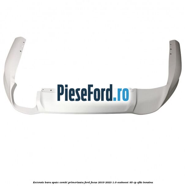 Extensie bara spate combi primerizata Ford Focus 2019-2023 1.0 EcoBoost 85 cp Extensie bara spate combi primerizata Ford Focus 2019-2023 1.0 EcoBoost 85 cp SFDC benzina