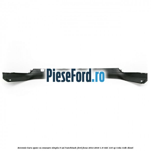 Extensie bara spate cu evacuare simpla 5 usi hatchback Ford Focus 2014-2018 1.6 TDCi 115 cp T1DA, T1DB diesel