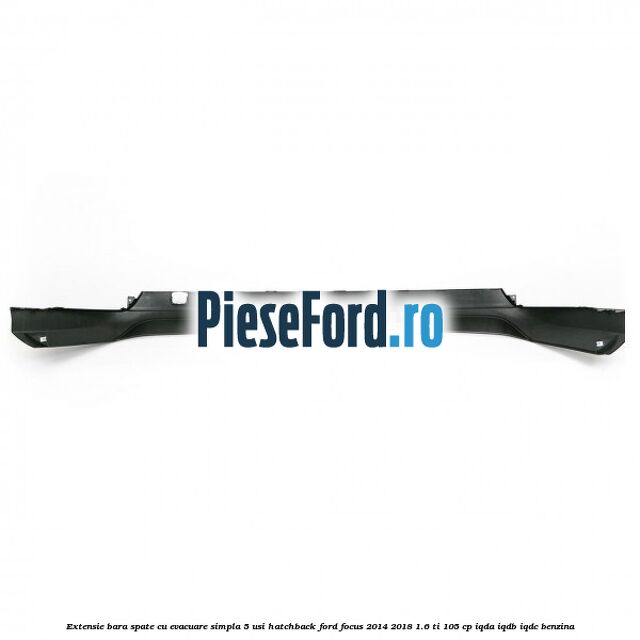 Extensie bara spate cu evacuare simpla 5 usi hatchback Ford Focus 2014-2018 1.6 Ti 105 cp IQDA, IQDB, IQDC benzina