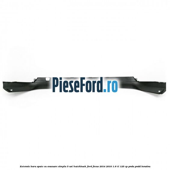 Extensie bara spate cu evacuare simpla 5 usi hatchback Ford Focus 2014-2018 1.6 Ti 125 cp PNDA, PNDD benzina