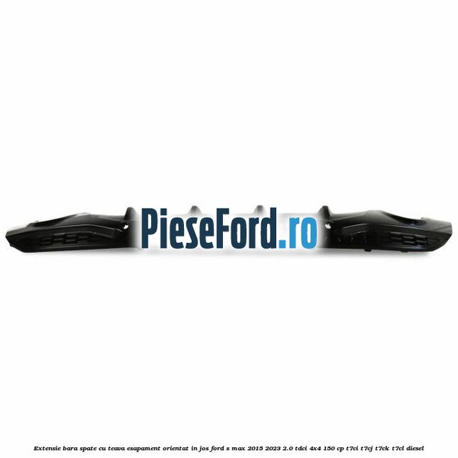 Extensie bara spate cu teava esapament orientat in jos Ford S-Max 2015-2023 2.0 TDCi 4x4 150 cp T7CI, T7CJ, T7CK, T7CL diesel