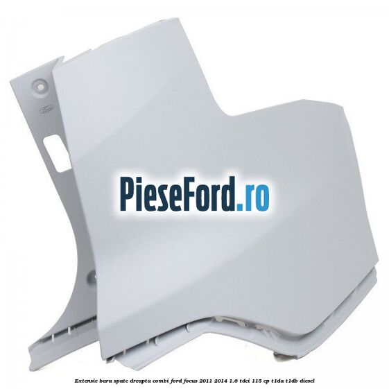 Extensie bara spate dreapta combi Ford Focus 2011-2014 1.6 TDCi 115 cp T1DA, T1DB diesel