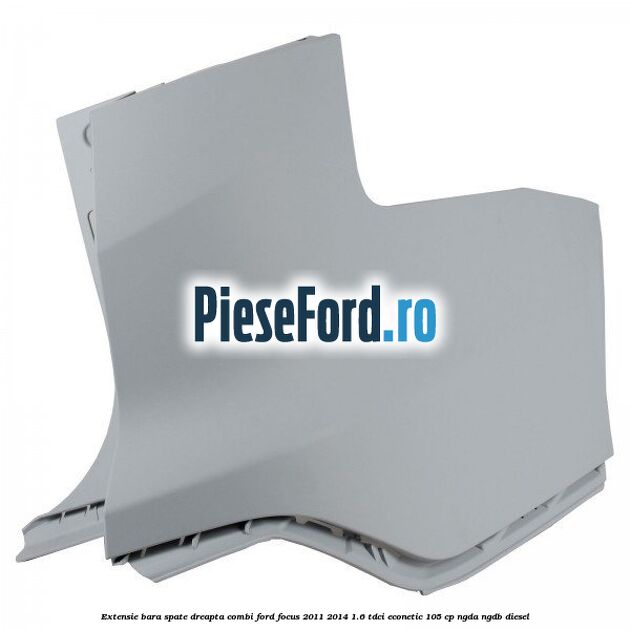 Extensie bara spate dreapta combi Ford Focus 2011-2014 1.6 TDCi ECOnetic 105 cp NGDA, NGDB diesel