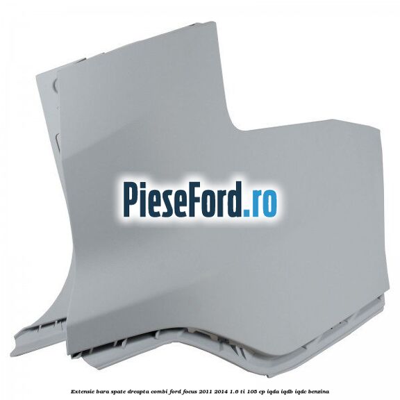 Extensie bara spate dreapta combi Ford Focus 2011-2014 1.6 Ti 105 cp IQDA, IQDB, IQDC benzina