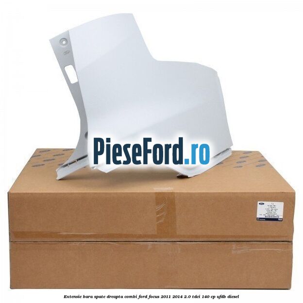Extensie bara spate dreapta combi Ford Focus 2011-2014 2.0 TDCi 140 cp UFDB diesel