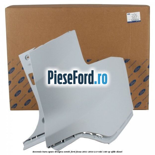 Extensie bara spate dreapta combi Ford Focus 2011-2014 2.0 TDCi 140 cp UFDB diesel