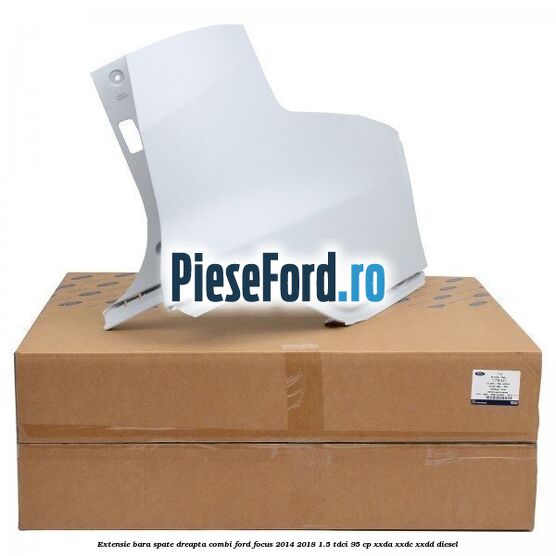 Extensie bara spate dreapta combi Ford Focus 2014-2018 1.5 TDCi 95 cp XXDA, XXDC, XXDD diesel