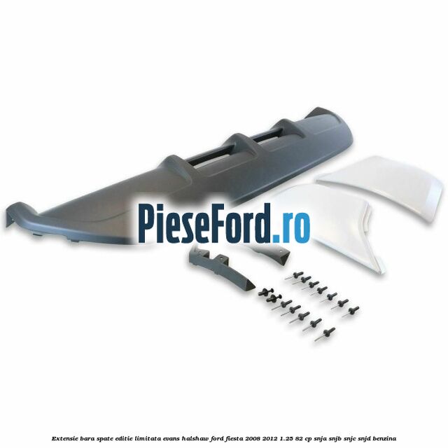 Extensie bara spate, editie limitata Evans Halshaw Ford Fiesta 2008-2012 1.25 82 cp Extensie bara spate, editie limitata Evans Halshaw Ford Fiesta 2008-2012 1.25 82 cp SNJA, SNJB, SNJC, SNJD benzina