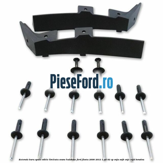 Extensie bara spate, editie limitata Evans Halshaw Ford Fiesta 2008-2012 1.25 82 cp Extensie bara spate, editie limitata Evans Halshaw Ford Fiesta 2008-2012 1.25 82 cp SNJA, SNJB, SNJC, SNJD benzina