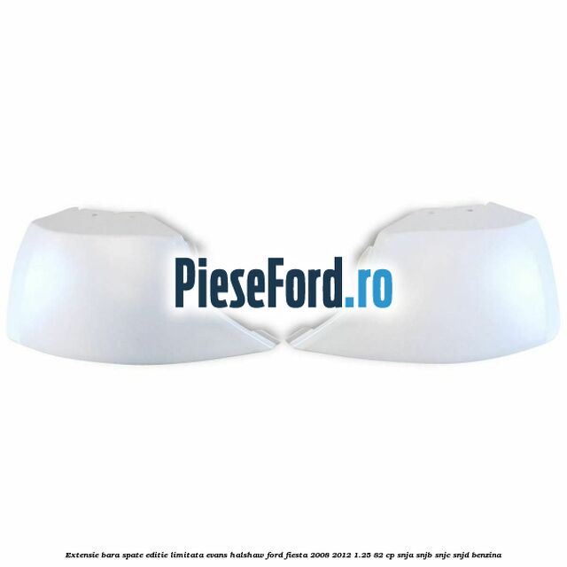 Extensie bara spate, editie limitata Evans Halshaw Ford Fiesta 2008-2012 1.25 82 cp Extensie bara spate, editie limitata Evans Halshaw Ford Fiesta 2008-2012 1.25 82 cp SNJA, SNJB, SNJC, SNJD benzina