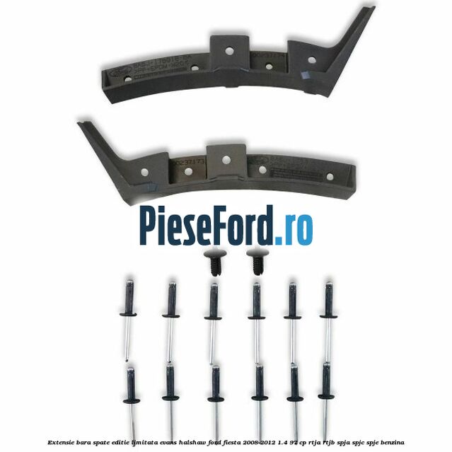 Extensie bara spate, editie limitata Evans Halshaw Ford Fiesta 2008-2012 1.4 97 cp RTJA, RTJB, SPJA, SPJC, SPJE benzina