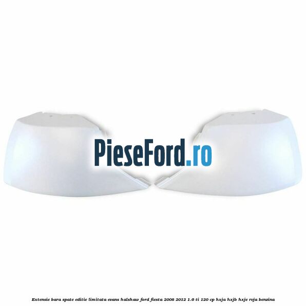 Extensie bara spate, editie limitata Evans Halshaw Ford Fiesta 2008-2012 1.6 Ti 120 cp HXJA, HXJB, HXJE, RVJA benzina