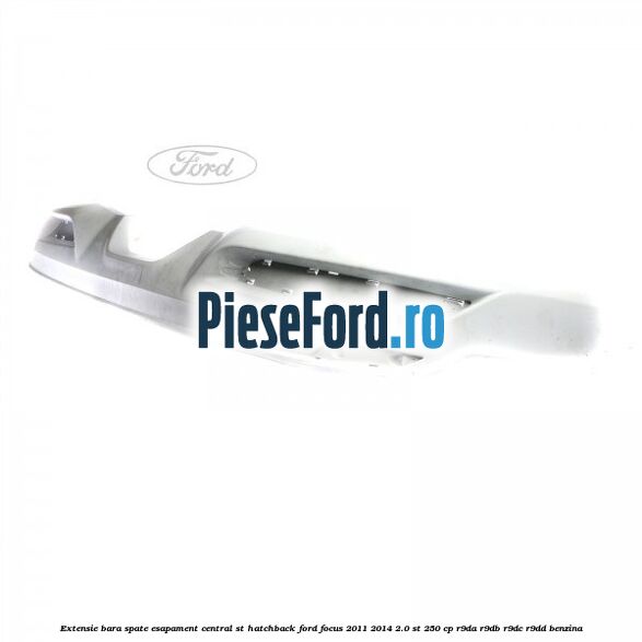 Extensie bara spate esapament central ST hatchback Ford Focus 2011-2014 2.0 ST 250 cp Extensie bara spate esapament central ST hatchback Ford Focus 2011-2014 2.0 ST 250 cp R9DA, R9DB, R9DC, R9DD benzina