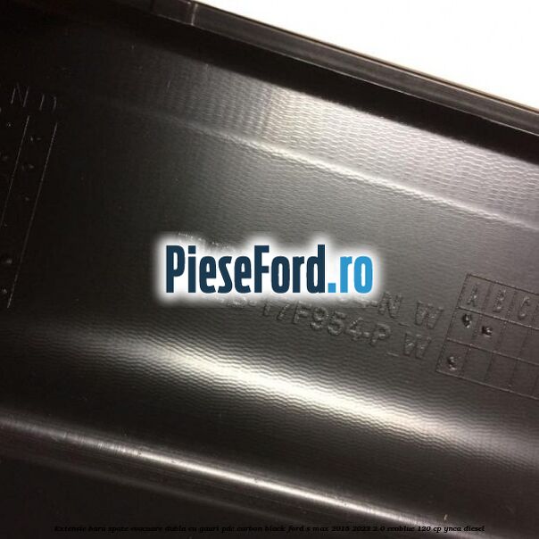 Extensie bara spate evacuare dubla cu gauri PDC carbon black Ford S-Max 2015-2023 2.0 EcoBlue 120 cp YNCA diesel