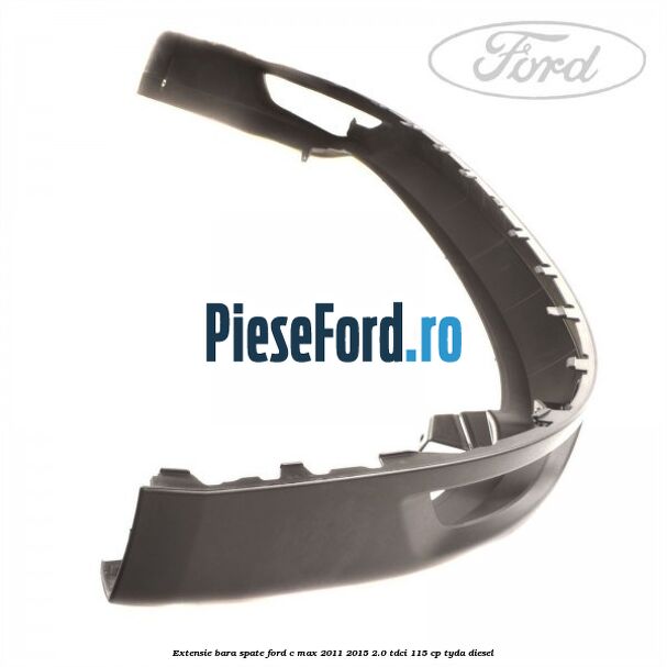 Extensie bara spate Ford C-Max 2011-2015 2.0 TDCi 115 cp TYDA diesel