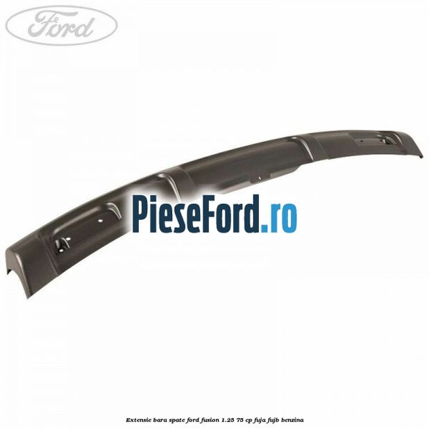 Extensie bara spate Ford Fusion 1.25 75 cp FUJA, FUJB benzina
