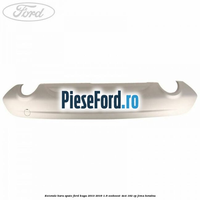 Extensie bara spate Ford Kuga 2013-2016 1.6 EcoBoost 4x4 182 cp JTMA benzina