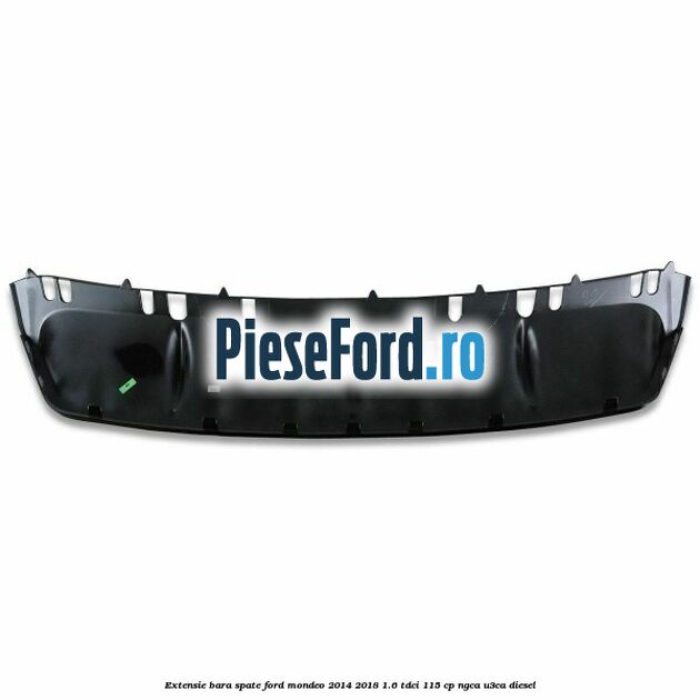 Extensie bara spate Ford Mondeo 2014-2018 1.6 TDCi 115 cp NGCA, U3CA diesel