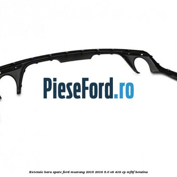Extensie bara spate Ford Mustang 2015-2018 5.0 V8 418 cp Extensie bara spate Ford Mustang 2015-2018 5.0 V8 418 cp MF8F benzina