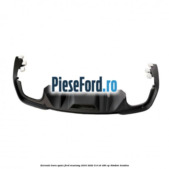 Extensie bara spate Ford Mustang 2018-2022 5.0 V8 450 cp 50SDEM benzina