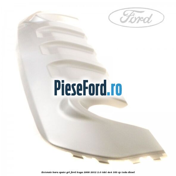 Extensie bara spate gri Ford Kuga 2008-2012 2.0 TDCI 4x4 163 cp TXDA diesel