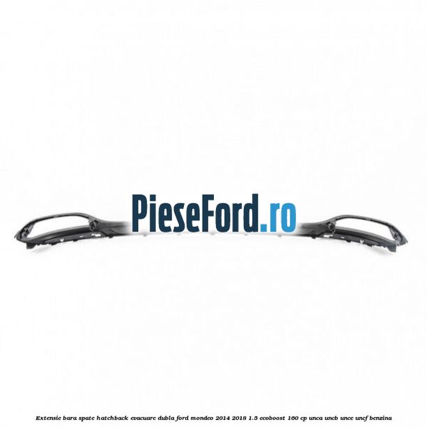 Extensie bara spate hatchback evacuare dubla Ford Mondeo 2014-2018 1.5 EcoBoost 160 cp UNCA, UNCB, UNCE, UNCF benzina