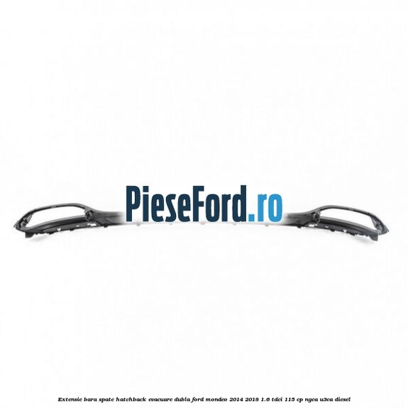 Extensie bara spate hatchback evacuare dubla Ford Mondeo 2014-2018 1.6 TDCi 115 cp NGCA, U3CA diesel