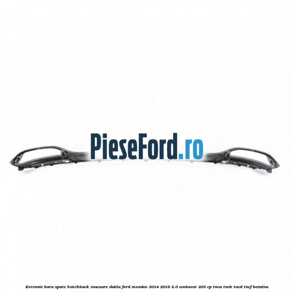 Extensie bara spate hatchback evacuare dubla Ford Mondeo 2014-2018 2.0 EcoBoost 203 cp TNCA, TNCB, TNCD, TNCF benzina