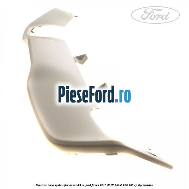 Extensie bara spate inferior model ST Ford Fiesta 2013-2017 1.6 ST 200 200 cp JTJC benzina
