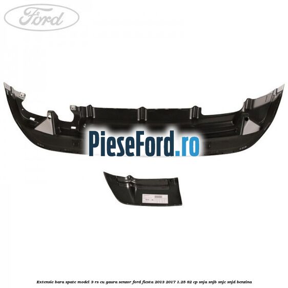 Extensie bara spate model 3 RS cu gaura senzor Ford Fiesta 2013-2017 1.25 82 cp SNJA, SNJB, SNJC, SNJD benzina