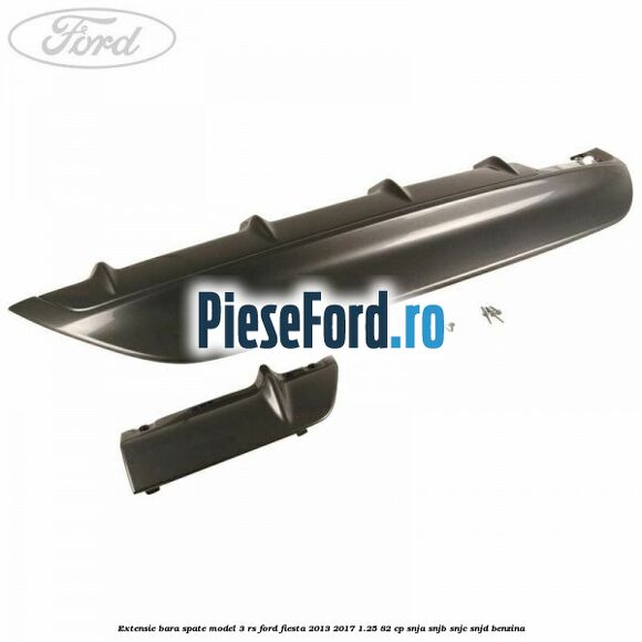 Extensie bara spate model 3 RS Ford Fiesta 2013-2017 1.25 82 cp Extensie bara spate model 3 RS Ford Fiesta 2013-2017 1.25 82 cp SNJA, SNJB, SNJC, SNJD benzina