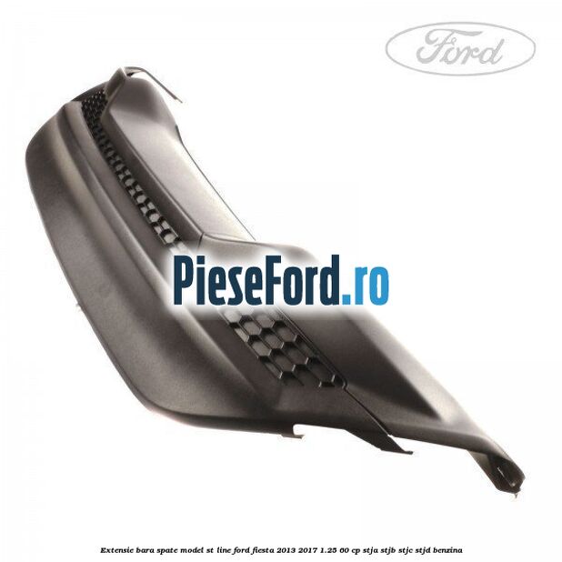 Extensie bara spate model ST Line Ford Fiesta 2013-2017 1.25 60 cp STJA, STJB, STJC, STJD benzina