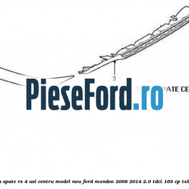 Extensie bara spate RS 4 usi centru model nou Ford Mondeo 2008-2014 2.0 TDCi 163 cp TXBA, TXBB diesel