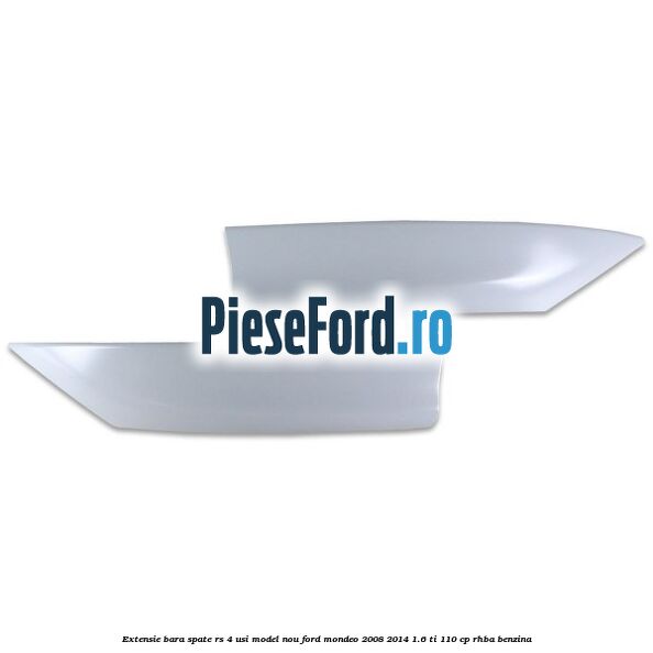 Extensie bara spate RS 4 usi model nou Ford Mondeo 2008-2014 1.6 Ti 110 cp RHBA benzina
