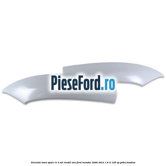 Extensie bara spate RS 4 usi model nou Ford Mondeo 2008-2014 1.6 Ti 125 cp PNBA benzina