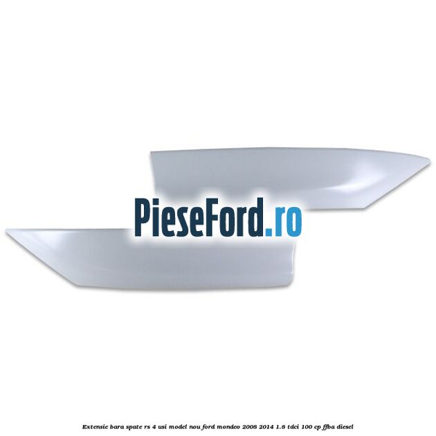 Extensie bara spate RS 4 usi model nou Ford Mondeo 2008-2014 1.8 TDCi 100 cp Extensie bara spate RS 4 usi model nou Ford Mondeo 2008-2014 1.8 TDCi 100 cp FFBA diesel