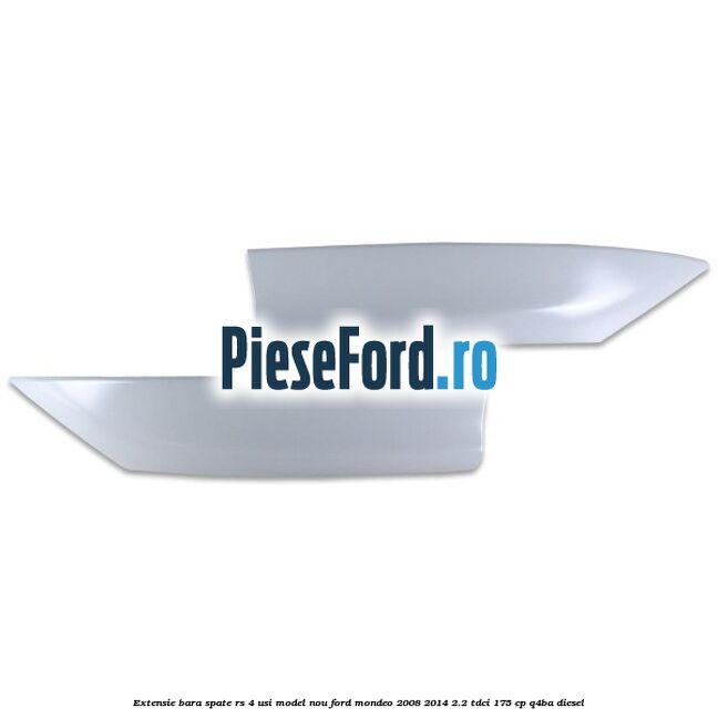 Extensie bara spate RS 4 usi model nou Ford Mondeo 2008-2014 2.2 TDCi 175 cp Q4BA diesel