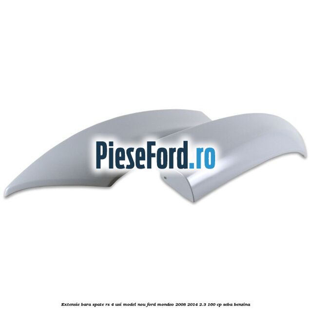 Extensie bara spate RS 4 usi model nou Ford Mondeo 2008-2014 2.3 160 cp SEBA benzina
