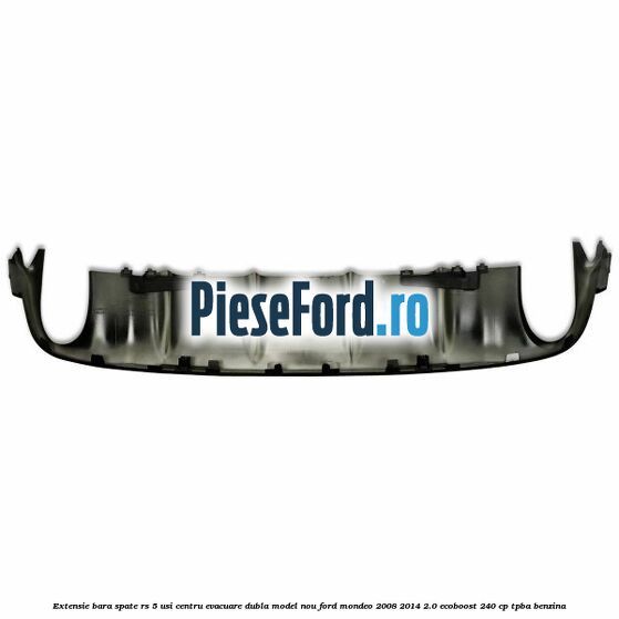 Extensie bara spate RS 5 usi centru evacuare dubla model nou Ford Mondeo 2008-2014 2.0 EcoBoost 240 cp Extensie bara spate RS 5 usi centru evacuare dubla model nou Ford Mondeo 2008-2014 2.0 EcoBoost 240 cp TPBA benzina