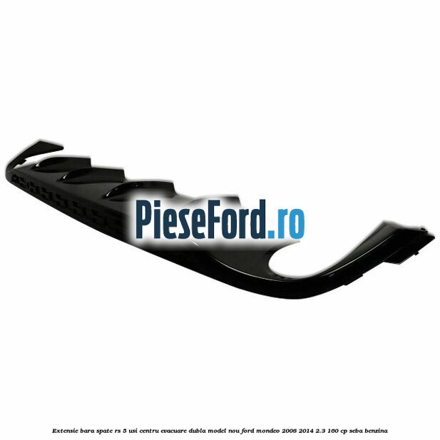 Extensie bara spate RS 5 usi centru evacuare dubla model nou Ford Mondeo 2008-2014 2.3 160 cp SEBA benzina