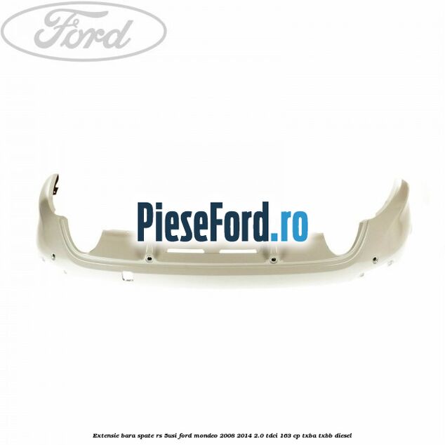 Extensie bara spate RS (5Usi) Ford Mondeo 2008-2014 2.0 TDCi 163 cp TXBA, TXBB diesel