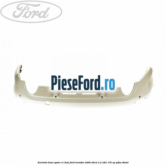Extensie bara spate RS (5Usi) Ford Mondeo 2008-2014 2.2 TDCi 175 cp Q4BA diesel