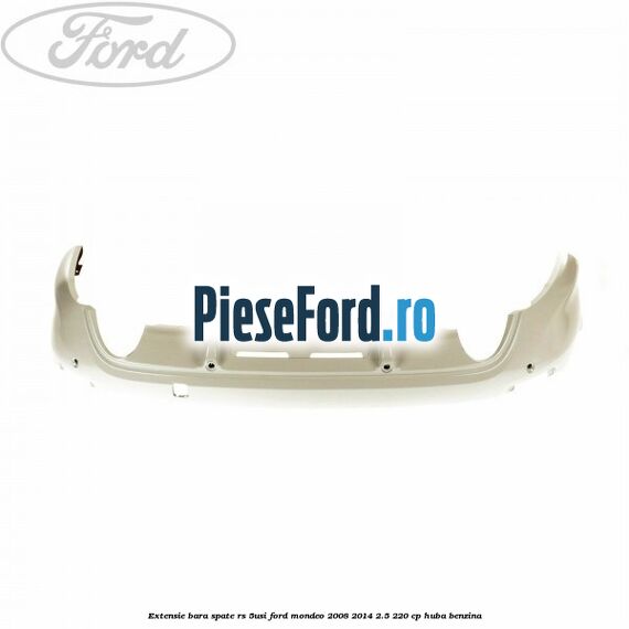 Extensie bara spate RS (5Usi) Ford Mondeo 2008-2014 2.5 220 cp HUBA benzina