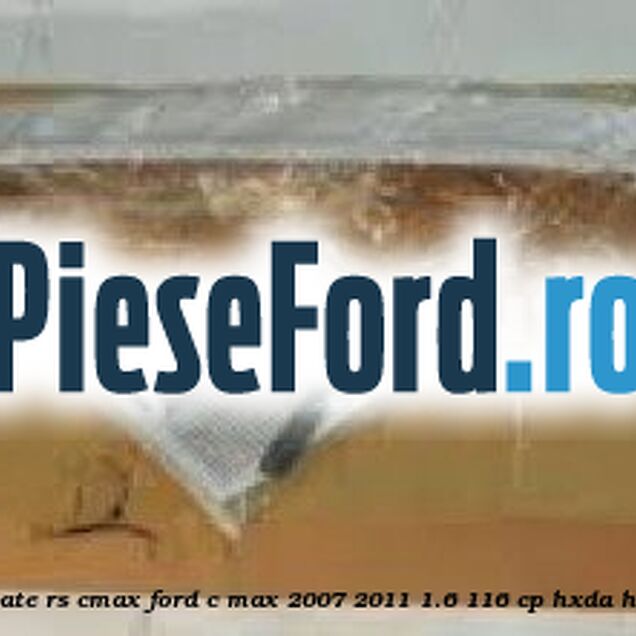 Extensie bara spate RS Cmax Ford C-Max 2007-2011 1.6 116 cp Extensie bara spate RS Cmax Ford C-Max 2007-2011 1.6 116 cp HXDA, HXDB, SIDA benzina