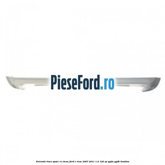 Extensie bara spate RS Cmax Ford C-Max 2007-2011 1.8 125 cp QQDA, QQDB benzina