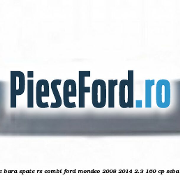 Extensie bara spate RS (Combi) Ford Mondeo 2008-2014 2.3 160 cp Extensie bara spate RS (Combi) Ford Mondeo 2008-2014 2.3 160 cp SEBA benzina